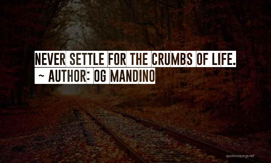 Never Settling For Less Than Your Best Quotes By Og Mandino