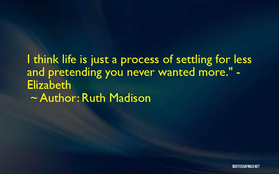 Never Settling For Less Than Your Best Quotes By Ruth Madison