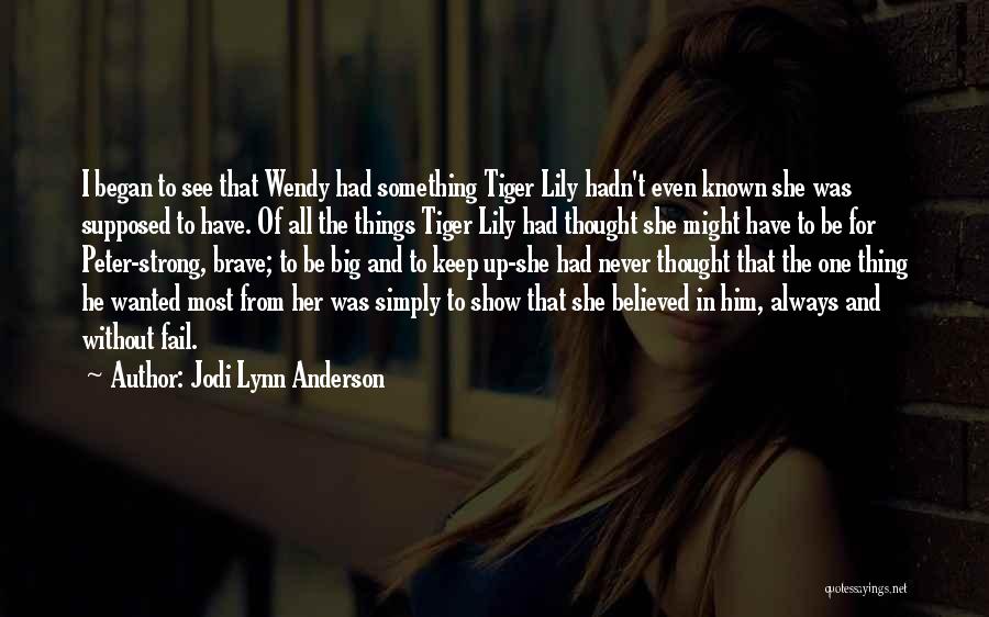Never Show Love Quotes By Jodi Lynn Anderson