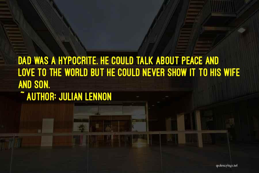 Never Show Love Quotes By Julian Lennon