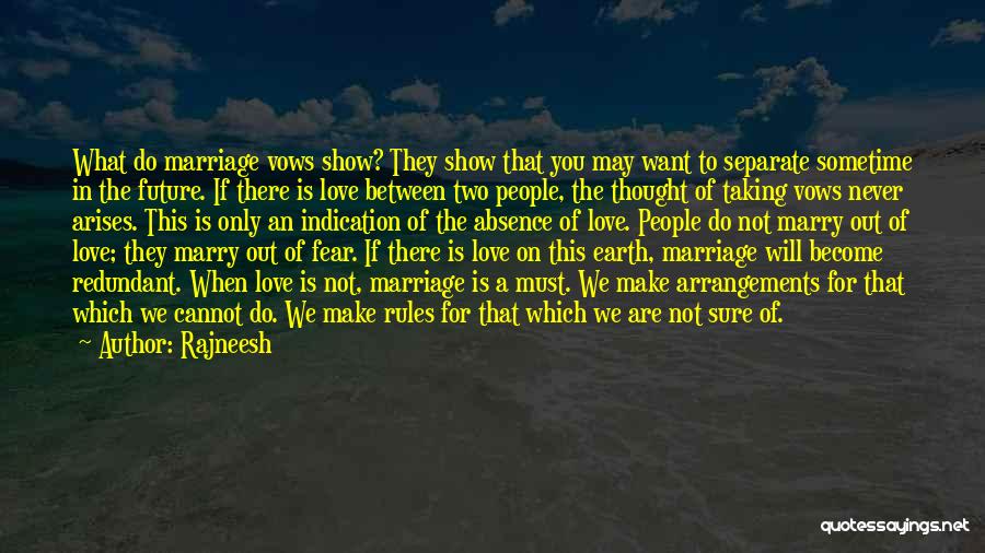 Never Show Love Quotes By Rajneesh