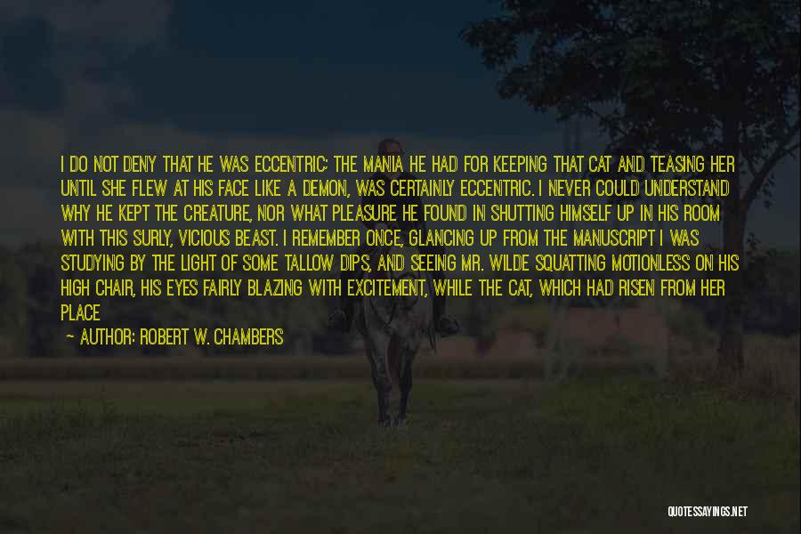 Never Shutting Up Quotes By Robert W. Chambers