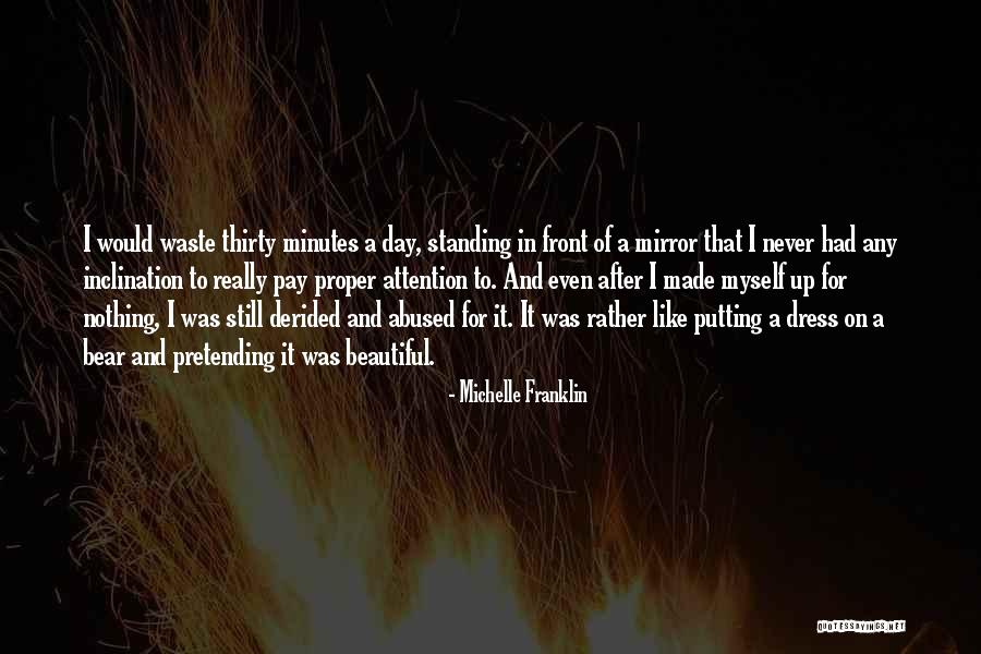 Never Standing Still Quotes By Michelle Franklin Never Standing Still Quotes By Michelle Franklin