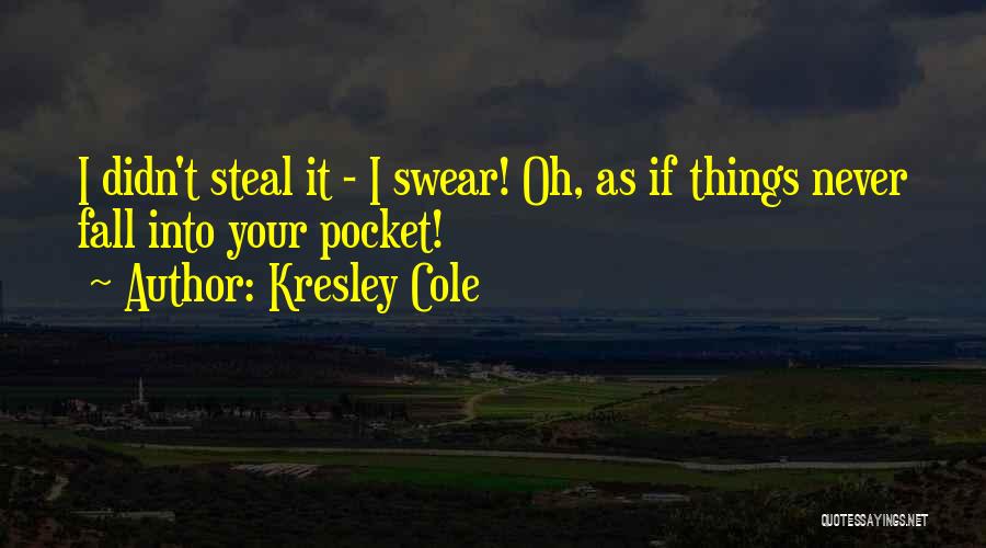 Never Steal Quotes By Kresley Cole