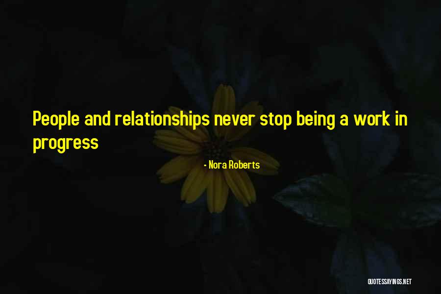 Never Stop Being Who You Are Quotes By Nora Roberts Never Stop Being Who You Are Quotes By Nora Roberts