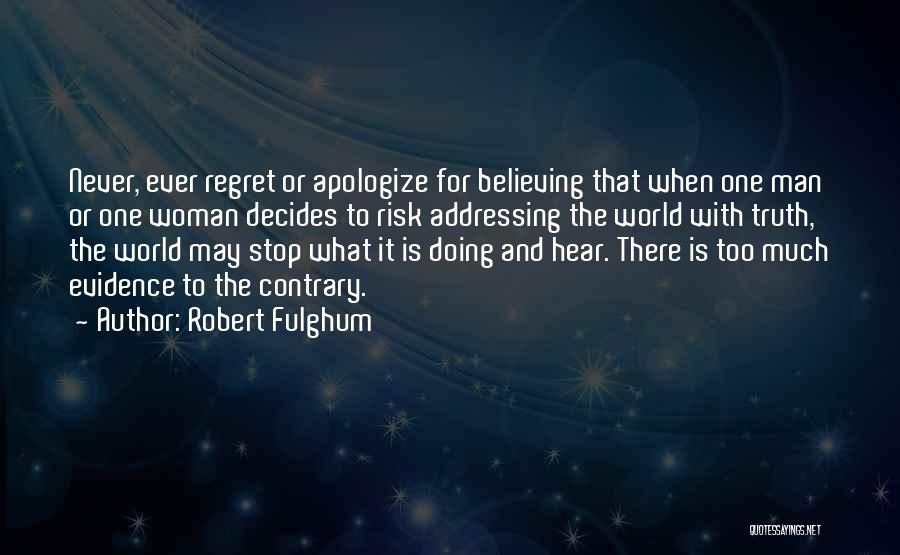 Never Stop Believing Quotes By Robert Fulghum