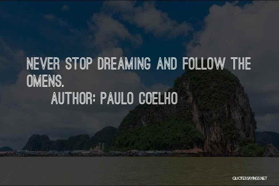 Never Stop Dreaming Quotes By Paulo Coelho