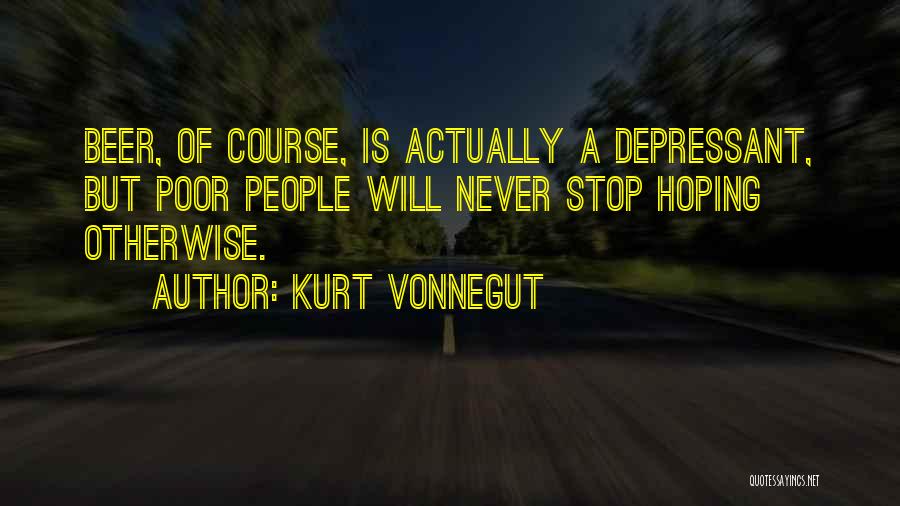 Never Stop Hoping Quotes By Kurt Vonnegut