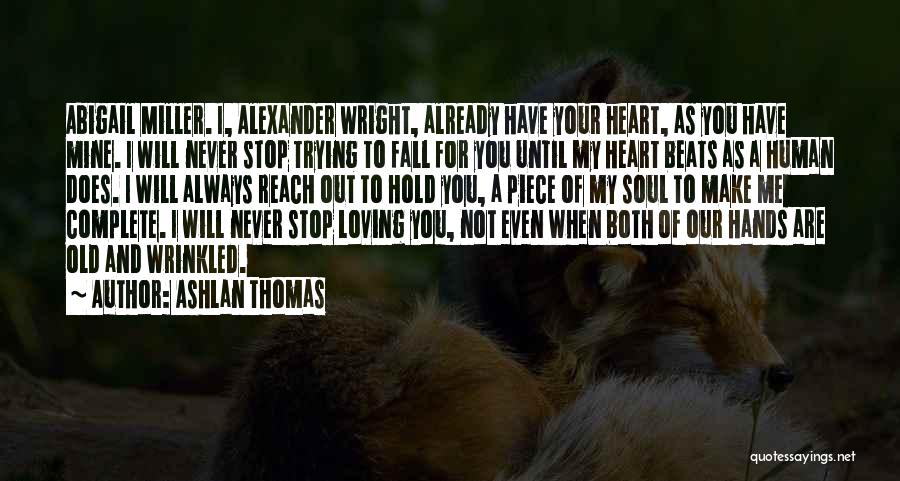 Never Stop Loving Quotes By Ashlan Thomas