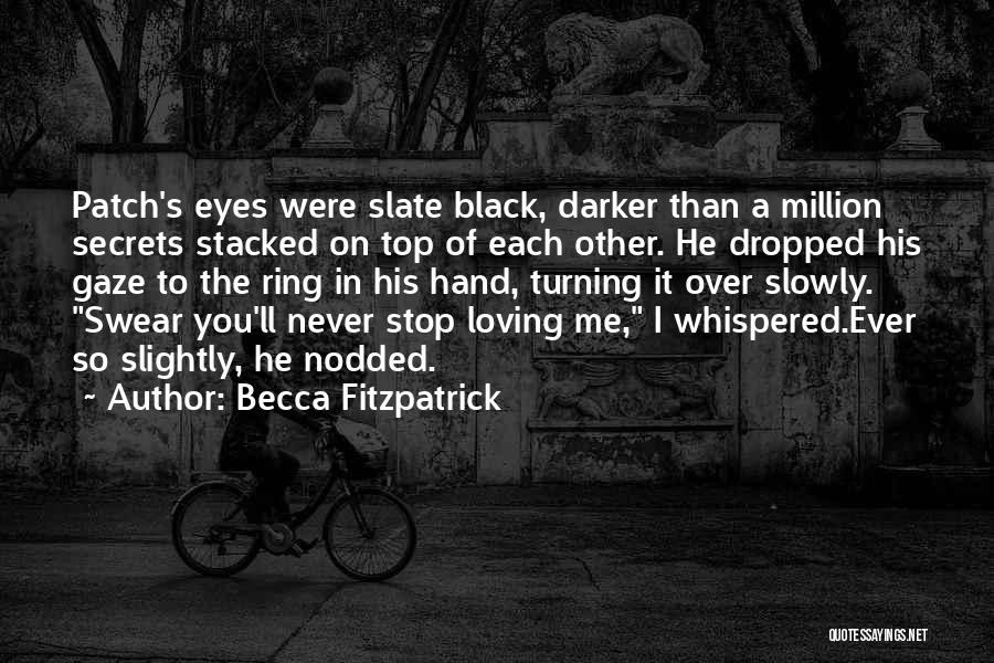 Never Stop Loving Quotes By Becca Fitzpatrick