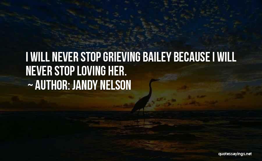 Never Stop Loving Quotes By Jandy Nelson