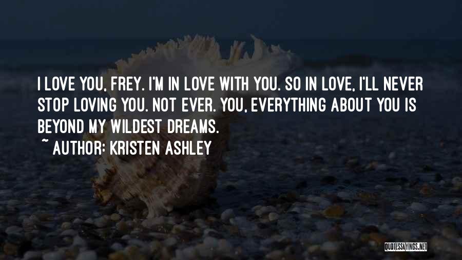 Never Stop Loving Quotes By Kristen Ashley