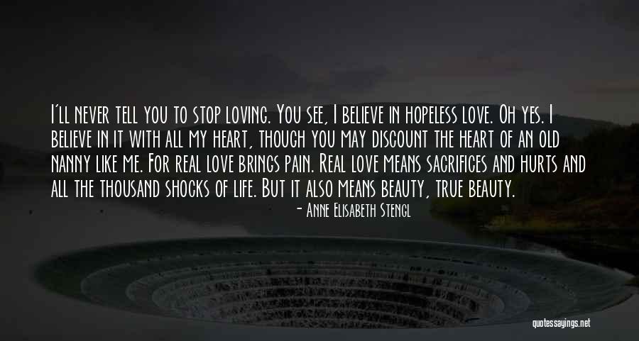 Never Stop Loving You Quotes By Anne Elisabeth Stengl