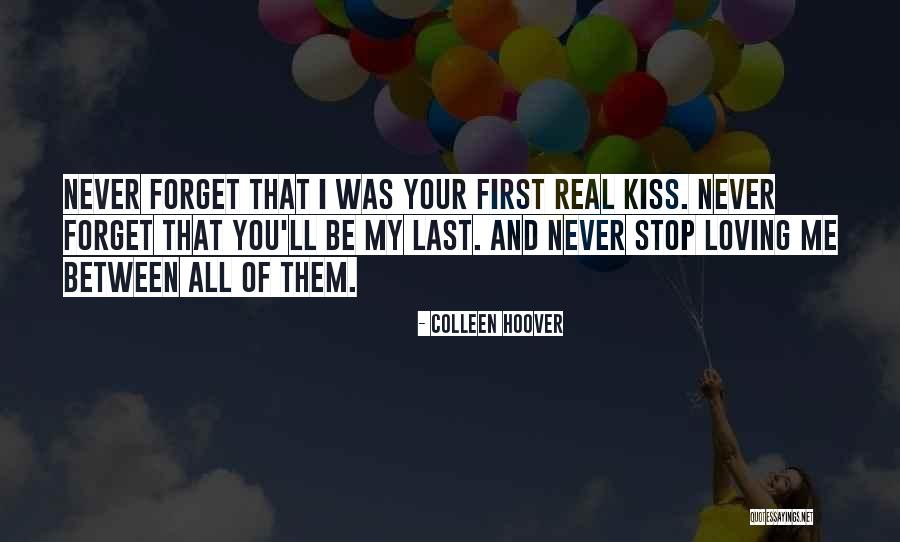 Never Stop Loving You Quotes By Colleen Hoover