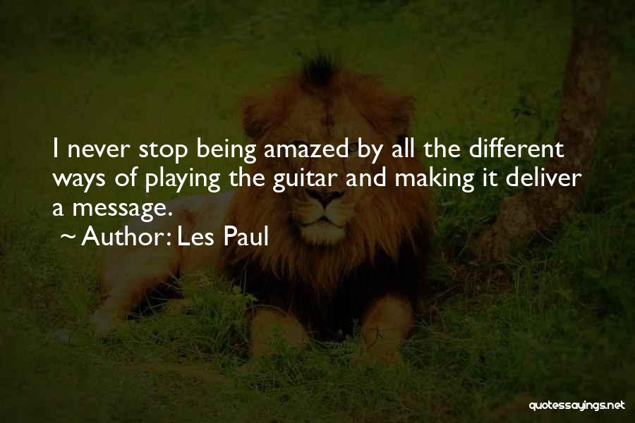 Never Stop Playing Quotes By Les Paul