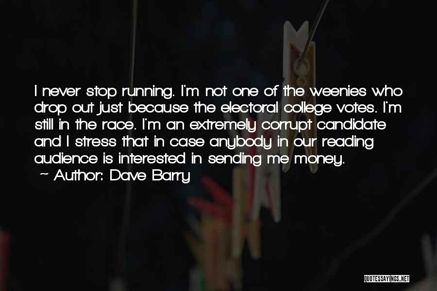 Never Stop Running Quotes By Dave Barry