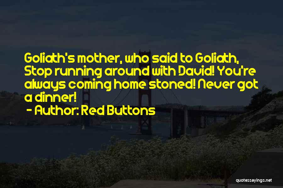 Never Stop Running Quotes By Red Buttons