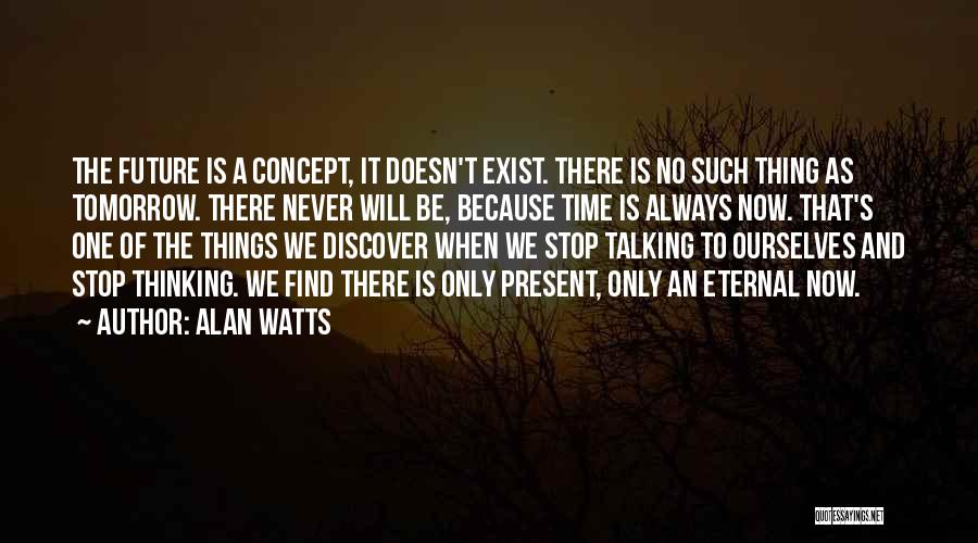 Never Stop Talking Quotes By Alan Watts