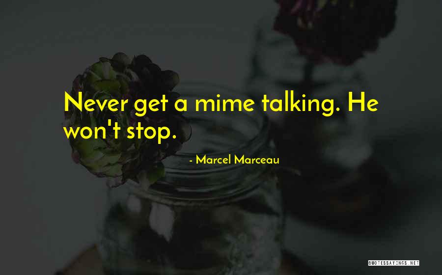 Never Stop Talking Quotes By Marcel Marceau