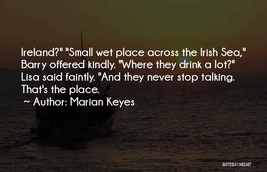 Never Stop Talking Quotes By Marian Keyes