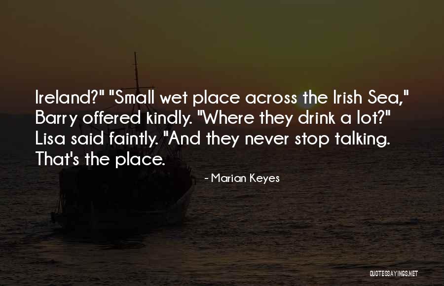 Never Stop Talking Quotes By Marian Keyes