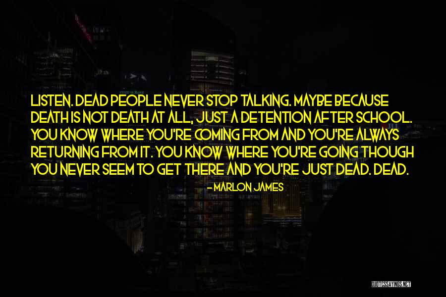 Never Stop Talking Quotes By Marlon James