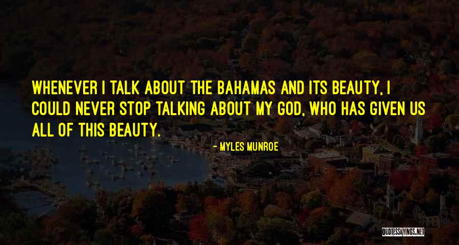 Never Stop Talking Quotes By Myles Munroe