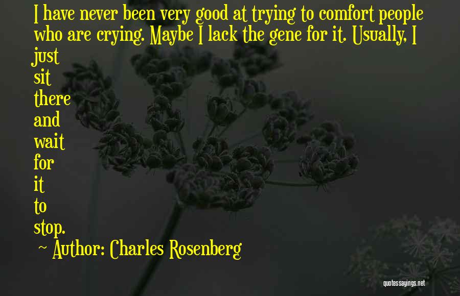 Never Stop Trying Quotes By Charles Rosenberg