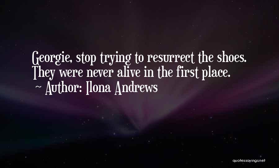 Never Stop Trying Quotes By Ilona Andrews