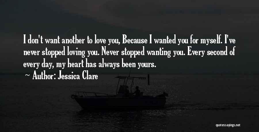 Never Stopped Loving You Quotes By Jessica Clare