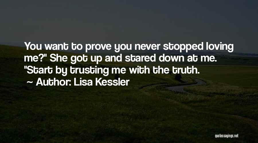 Never Stopped Loving You Quotes By Lisa Kessler