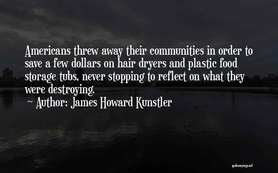 Never Stopping Quotes By James Howard Kunstler