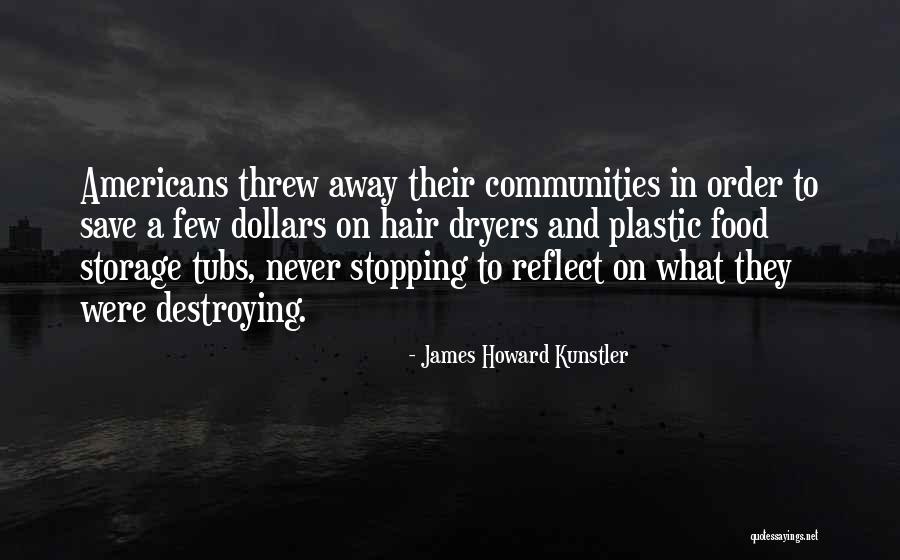 Never Stopping Quotes By James Howard Kunstler