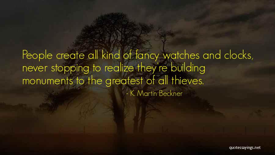 Never Stopping Quotes By K. Martin Beckner