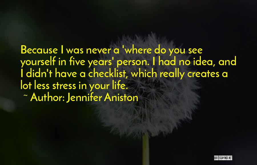 Never Stress Yourself Quotes By Jennifer Aniston