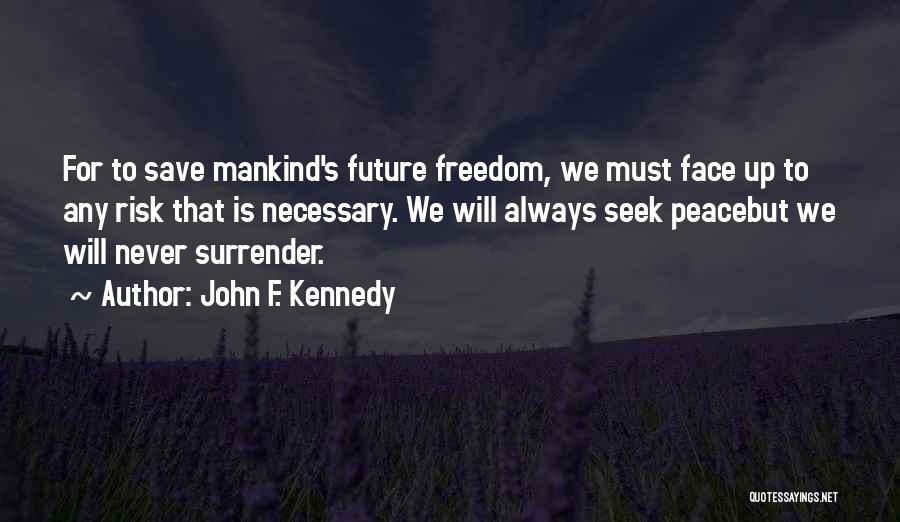 Never Surrender Quotes By John F. Kennedy
