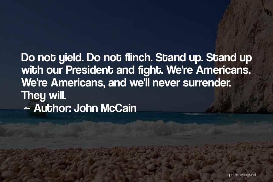 Never Surrender Quotes By John McCain