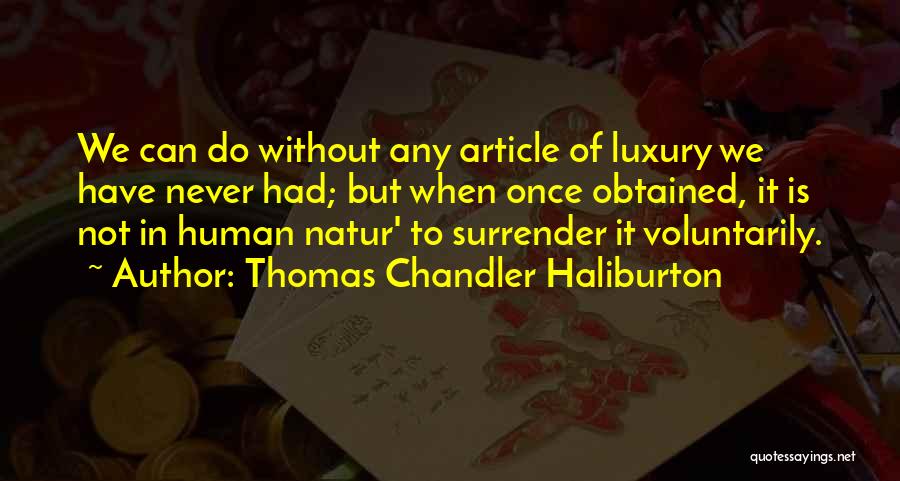 Never Surrender Quotes By Thomas Chandler Haliburton