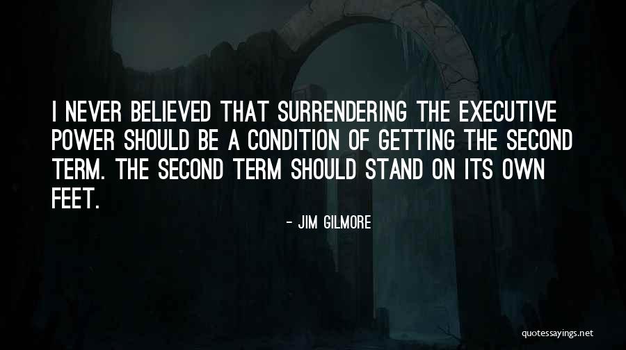 Never Surrendering Quotes By Jim Gilmore Never Surrendering Quotes By Jim Gilmore