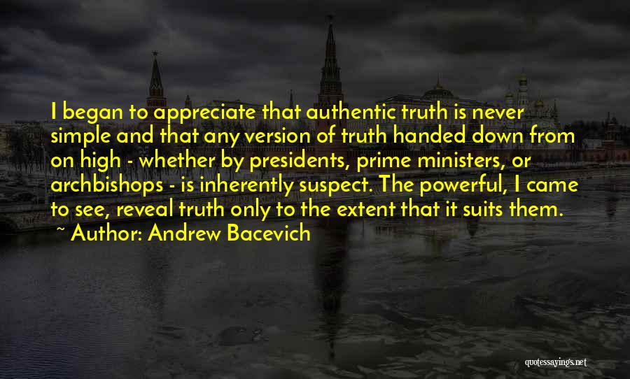 Never Suspect Quotes By Andrew Bacevich