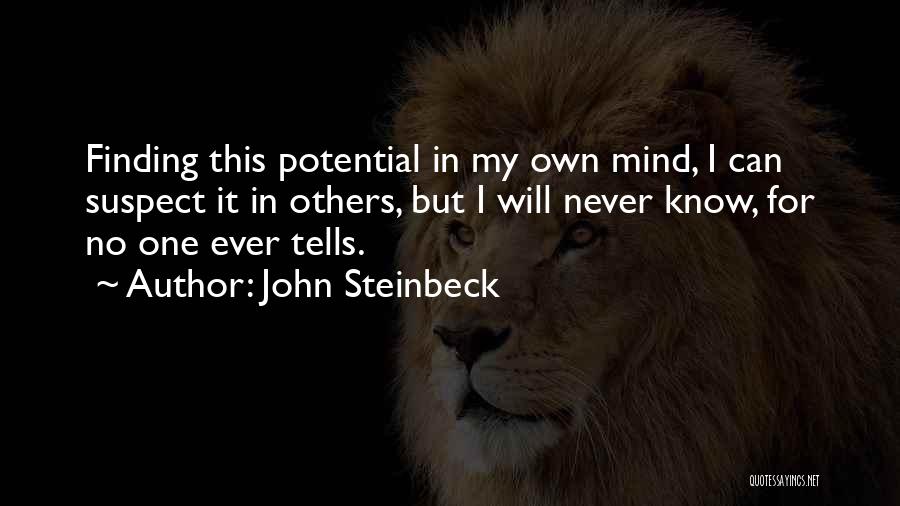 Never Suspect Quotes By John Steinbeck