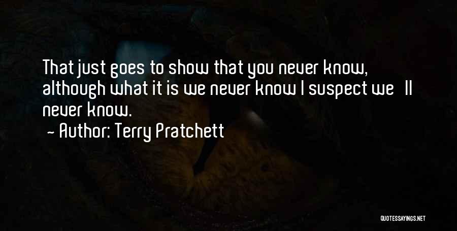 Never Suspect Quotes By Terry Pratchett