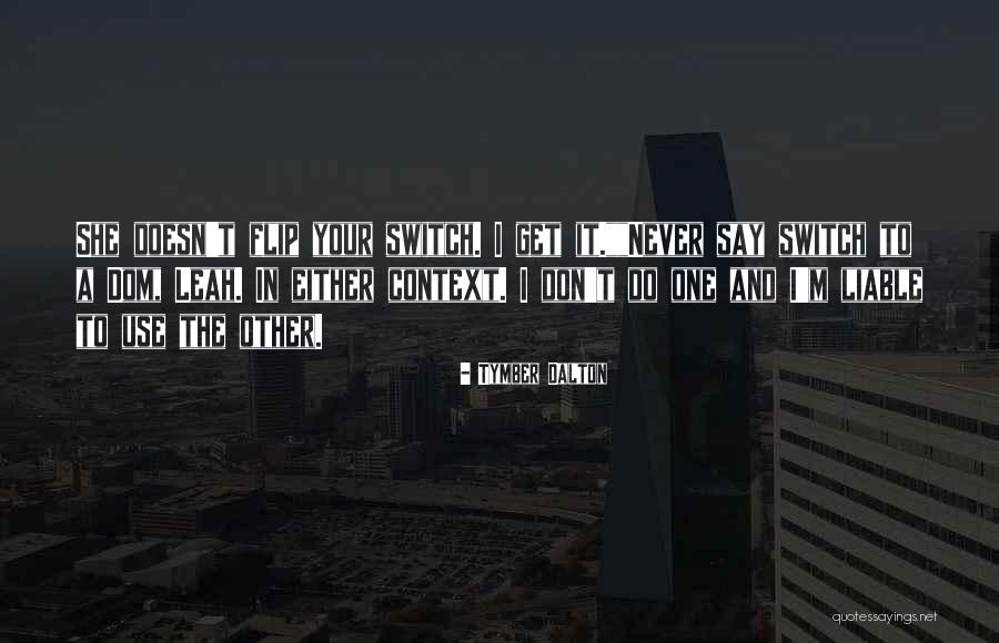 Never Switch Quotes By Tymber Dalton Never Switch Quotes By Tymber Dalton