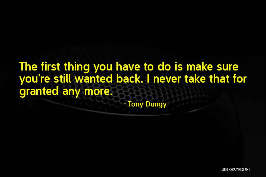 Never Take For Granted Quotes By Tony Dungy Never Take For Granted Quotes By Tony Dungy