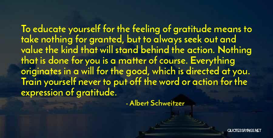 Never Take Her Granted Quotes By Albert Schweitzer Never Take Her Granted Quotes By Albert Schweitzer