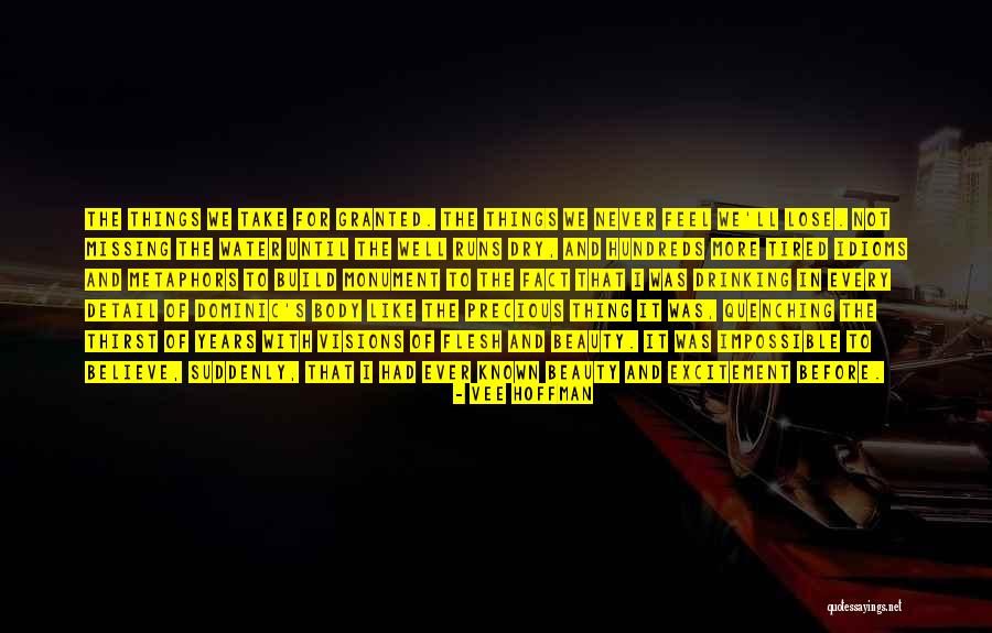 Never Take Her Granted Quotes By Vee Hoffman Never Take Her Granted Quotes By Vee Hoffman
