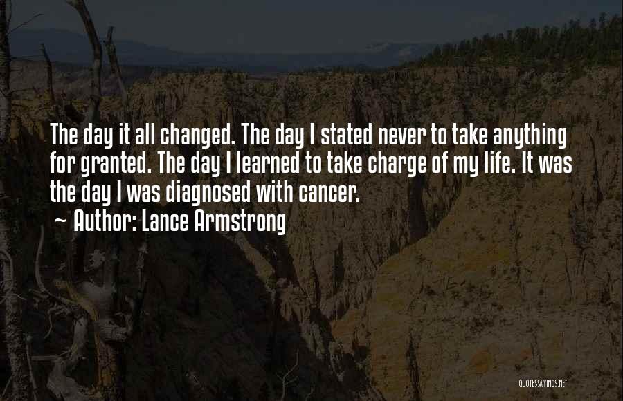 Never Take Life Granted Quotes By Lance Armstrong