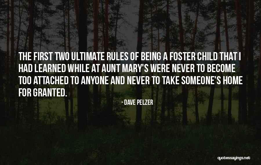 Never Take Someone Granted Quotes By Dave Pelzer Never Take Someone Granted Quotes By Dave Pelzer