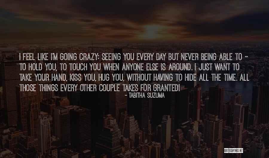 Never Take Someone Granted Quotes By Tabitha Suzuma Never Take Someone Granted Quotes By Tabitha Suzuma