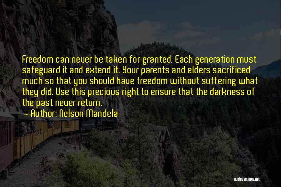 Never Taken For Granted Quotes By Nelson Mandela